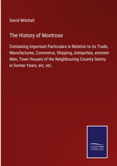 The History of Montrose - Mitchell, David