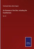 On Diseases of the Skin, including the Exanthemata