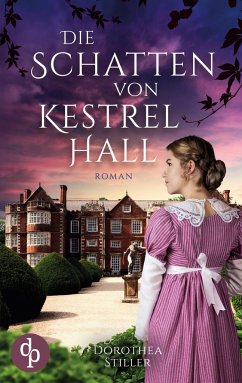 Die Schatten von Kestrel Hall - Stiller, Dorothea