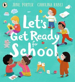 Let's Get Ready for School - Porter, Jane