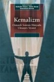 Kemalizm - Osmanli Sonrasi Dünyada Ulusasiri Siyaset
