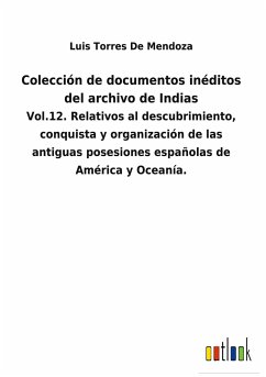 Colección de documentos inéditos del archivo de Indias - Torres de Mendoza, Luis