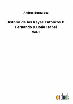 Historia de los Reyes Catolicos D. Fernando y Doña Isabel