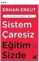 Sistem Caresiz Egitim Sizde - Erkut, Erhan