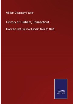 History of Durham, Connecticut - Fowler, William Chauncey