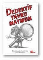 Dedektif Yavru Maymun - Selznick, Brian; Serlin, David