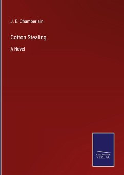 Cotton Stealing - Chamberlain, J. E.