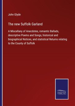 The new Suffolk Garland - Glyde, John