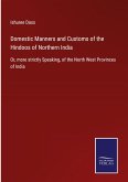 Domestic Manners and Customs of the Hindoos of Northern India