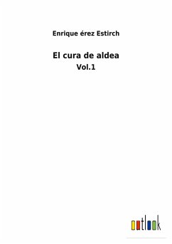 El cura de aldea - Érez Estirch, Enrique