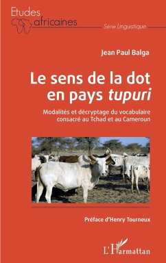 Le sens de la dot en pays<em> tupuri</em> - Balga, Jean-Paul