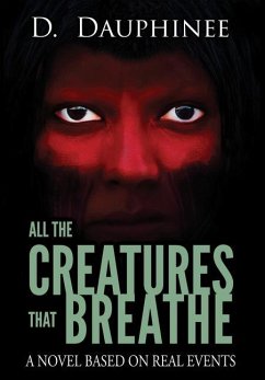 All the Creatures that Breathe - Dauphinee, D.