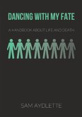 Dancing With My Fate Digital Edition (eBook, ePUB)