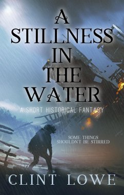 A Stillness In The Water (Fantasy Shorts, #4) (eBook, ePUB) - Lowe, Clint