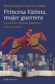 Princesa Fátima: mujer guerrera (eBook, ePUB)