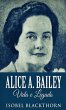 Alice A. Bailey, Vida e Legado - Bild 1