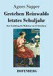 Gretchen Reinwalds letztes Schuljahr - Bild 1