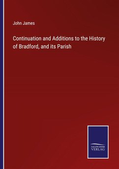 Cover Continuation and Additions to the History of Bradford, and its Parish