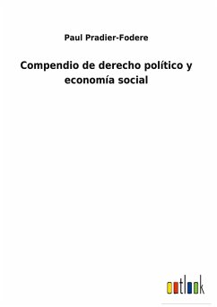 Compendio de derecho político y economía social - Pradier-Fodere, Paul