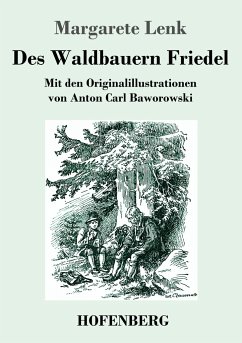 Des Waldbauern Friedel - Lenk, Margarete