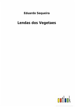 Lendas dos Vegetaes - Sequeira, Eduardo