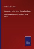 Supplement to the Astor Library Catalogue