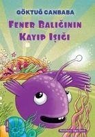 Fener Baliginin Kayip Isigi - Canbaba, Göktug