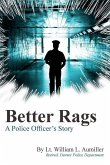 Better Rags: A Police Officer's Story