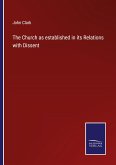 The Church as established in its Relations with Dissent