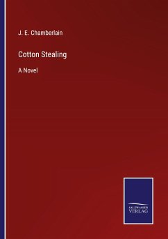 Cotton Stealing - Chamberlain, J. E.