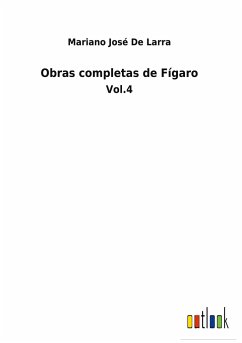 Obras completas de Fígaro - De Larra, Mariano José