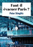 Faut-il évacuer Paris ?