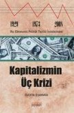 Kapitalizmin Üc Krizi Kapitalizmin Üc Krizi