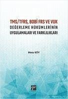 Cover TMSTFRS, BOBI FRS ve VUK Degerleme Hükümlerinin Uygulamalari ve Farkliliklari