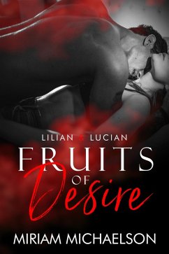 Fruits Of Desire (eBook, ePUB) - Michaelson, Miriam