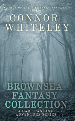 Brownsea Fantasy Collection: A Dark Fantasy Adventure Series (Brownsea Fantasy Trilogy Series, #4) (eBook, ePUB) - Whiteley, Connor