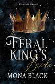 The Feral King's Bride: A Fairytale Romance (Cursed Fae Kings, #3) (eBook, ePUB)