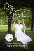 One Trembling Heart, Out of Darkness Into the Light: A Journey from Paralyzing Anxiety to Finding Rest (eBook, ePUB)