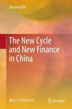 The New Cycle and New Finance in China (eBook, PDF) - Ba, Shusong