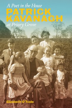 A Poet in the House: Patrick Kavanagh at Priory Grove (eBook, ePUB) - O'Toole, Elizabeth