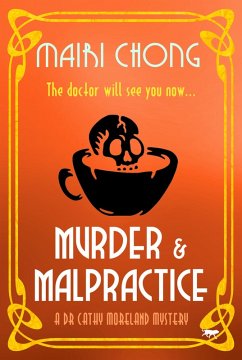 Murder & Malpractice (eBook, ePUB) - Chong, Mairi Murder & Malpractice (eBook, ePUB) - Chong, Mairi