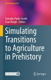 Simulating Transitions to Agriculture in Prehistory (eBook, PDF)