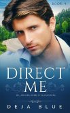 Direct Me: Book Four in the Billionaire Doms of Blackstone Series (eBook, ePUB) Direct Me: Book Four in the Billionaire Doms of Blackstone Series (eBook, ePUB)