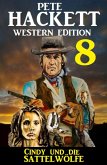 Cindy und die Sattelwölfe: Pete Hackett Western Edition 8 (eBook, ePUB)