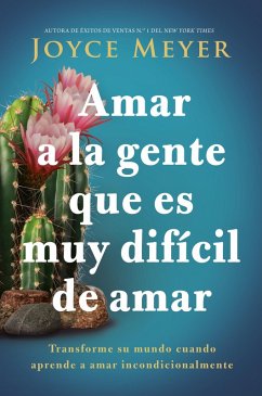 Amar a la gente que es muy difícil de amar (eBook, ePUB) - Meyer, Joyce