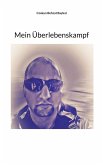 Mein Überlebenskampf (eBook, ePUB)