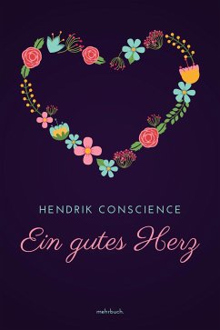 Ein gutes Herz (eBook, ePUB) - Conscience, Hendrik