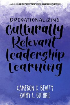 Operationalizing Culturally Relevant Leadership Learning (eBook, PDF) - Beatty, Cameron C.; Guthrie, Kathy L.