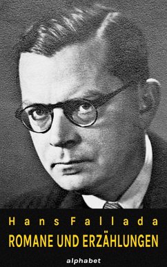 Hans Fallada - Romane und Erzählungen (36 Werke) (eBook, ePUB) Cover Hans Fallada - Romane und Erzählungen (36 Werke) (eBook, ePUB)