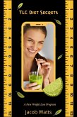 TLC Diet Secrets- A New Weight Loss Program (eBook, ePUB)